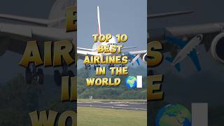 Top 10 Best Airlines In The World🌎Best Airlines Listbestflightsflytogetamericaairlineairtraveler [upl. by Kempe]