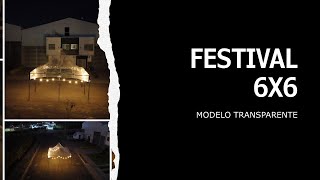 FESTIVAL 6X6 TRANPARENTE [upl. by Hayton76]