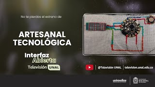 Artesanal tecnológica  InterfazAbierta [upl. by Ynoble]