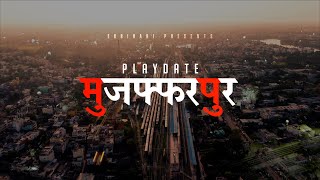 Muzaffarpur Playdate  ek bihari [upl. by Nalro]