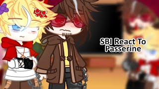 SBI React to Passerine  MCYT  Dream SMP  Gacha Club [upl. by Esnofla572]