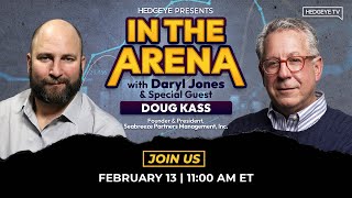 quotIn The Arenaquot with Daryl Jones and Special Guest Doug Kass [upl. by Nonnahs]