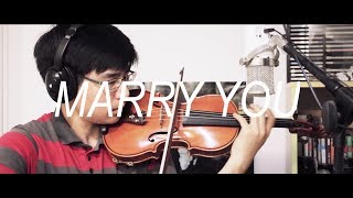 Bruno Mars  Marry you Violin Cover [upl. by Azyl]