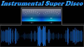 Instrumental Super Disco [upl. by Enialb]