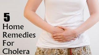 5 Home Remedies for Cholera Treatment  By Top 5 [upl. by Dupaix]