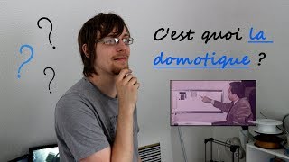 CEST QUOI LA DOMOTIQUE [upl. by Nwahs]