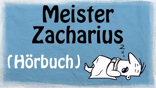 MEISTER ZACHARIUS Hörbuch [upl. by Aisitel957]