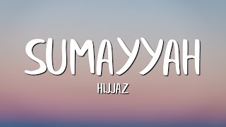 Hijjaz  Sumayyah Lirik [upl. by Spence]