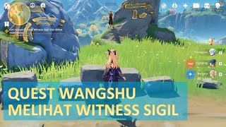 Quest Melihat Witness Sigil  Wangshu  Genshin Impact Indonesia [upl. by Llenyar]