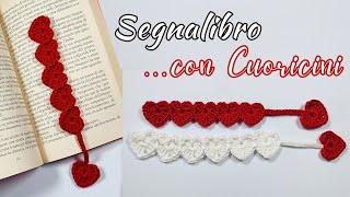 Segnalibro con CUORI  Idea regalo San Valentino  Tutorial Uncinetto Facile [upl. by Renat]