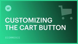 Customizing the cart button — Webflow Ecommerce tutorial [upl. by Pattison]