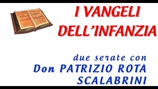 Patrizio Rota Scalabrini I Vangeli dellinfanzia [upl. by Felske183]