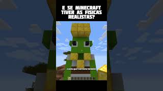 Se minecraft tivesse físicas realistas [upl. by Laehctim]