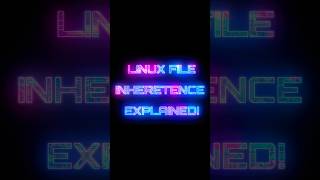 How does linux file inheritance work [upl. by Yrrot]