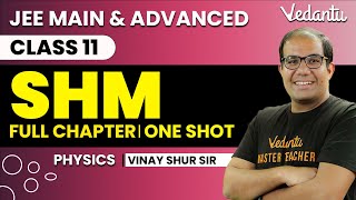 SHM Class 11  One Shot  JEE Main amp Advanced  Vinay Shur Sir  Vedantu JEE [upl. by Anauqahs]