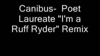 Canibus Poet Laureate quotIm a Ruff Ryderquot Remix [upl. by Eibloc657]