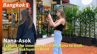 Explore the inner streets from Nana to Asok Updated on August 28 2024 [upl. by Aneram]