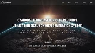 Cyanobacteria based insitu resource utilisation ISRU oxygen generation system presentation [upl. by Ibbor]