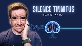 How to Silence Tinnitus  Neuroplasticity Training [upl. by Attennaej]