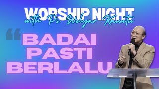 Worship Night with Ps Welyar Kauntu  Badai Pasti Berlalu [upl. by Ednihek80]