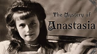 Mystery of Anastasia [upl. by Assena]