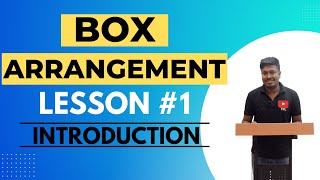 BOX ARRANGEMENT  Lesson1Introduction [upl. by Burnaby]