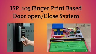 ISP105 Finger Print Based Door openClose System [upl. by Nwotna83]