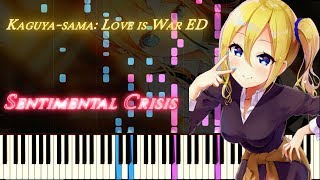 Kaguyasama Love is War ED  Sentimental Crisis FULL by halca PIano arrangement [upl. by Ban]