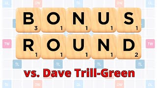 Scrabble GO Bonus Round vs Dave TrillGreen [upl. by Suiratnauq]