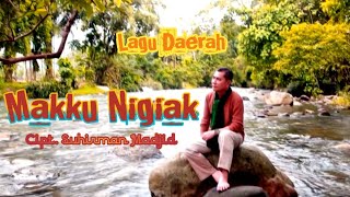 Makku Nigiak CiptaanVocal DrSuhirman Madjid ll Lagu Daerah Bengkulu Selatan [upl. by Arocet]