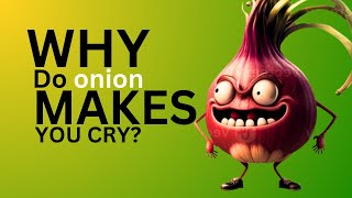 The science behind onion  why tears come from eyes while cutting onion [upl. by Zoa421]