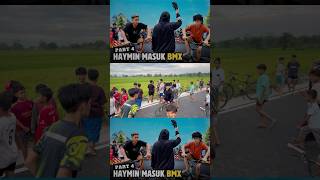 Sudah Tayang Haymin Masuk Bmx Part 4 🗿 [upl. by Maurilia]