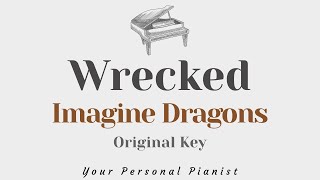 Wrecked  Imagine Dragons Original Key Karaoke  Piano Instrumental Cover with Lyrics [upl. by Dolora]