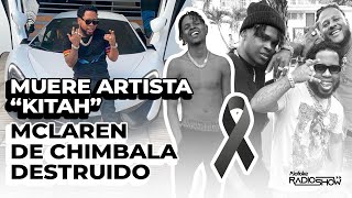 MCLAREN DE CHIMBALA DESTROZADO MUERE ARTISTA URBANO quotKITAHquot [upl. by Nikola]