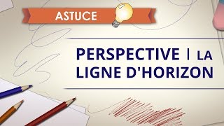 PERSPECTIVE  Trouver la ligne dhorizon  Astuce Dessin [upl. by Nalon]