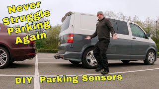 RetroFit Parking Sensors  Installation on my VW T5 or almost ANY other vehicle [upl. by Edi]