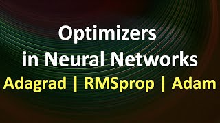 Optimizers in Neural Networks  Adagrad  RMSprop  ADAM  Deep Learning basics [upl. by Emelina]