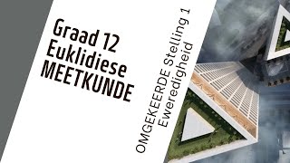 EUKLIDIESE MEETKUNDE Stelling 1 OMGEKEERDE Stelling GRAAD 12 WISKUNDE [upl. by Sulihpoeht81]