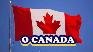 O CANADA National Anthem  O Canada Song with Lyrics [upl. by Hindorff]