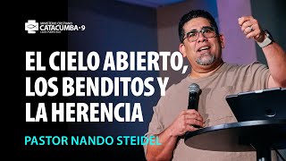 El Cielo Abierto Los Benditos y La Herencia  Apocalipsis 19 Pastor Nando Steidel [upl. by Sidnarb994]