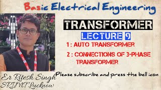 Lecture 9 Auto Transformer and connections of 3 phase transformer [upl. by Ishmael153]