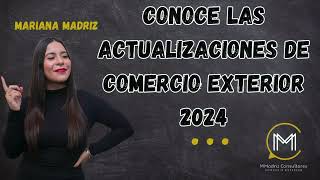 ACTUALIZACIONES DE COMERCIO EXTERIOR DE ENERO 2024  EPISODIO 142  EL INGENIO NO TIENE FRONTERAS [upl. by Ylrevaw258]