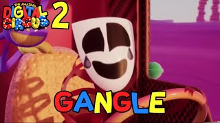 The Amazing Digital Circus Episode 2 but only when Gangle is on screen [upl. by Eynttirb]