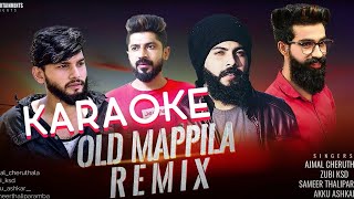 OLD MAPPILA SONGS REMIX KARAOKE  AJMAL CHERUTHALA  ZUBI KSD  AKKU ASHKAR  SAMEER THALIPARAMBA [upl. by Yddur391]