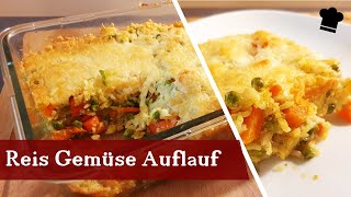 Reis Auflauf mit Gemüse  vegetarisch herzhaft mit Käse überbacken [upl. by Nolasba]