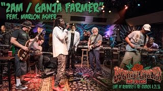 2am amp Ganja Farmer  Slightly Stoopid ft Marlon Asher Live at Robertos TRI Studios 2 42116 [upl. by Sikras]