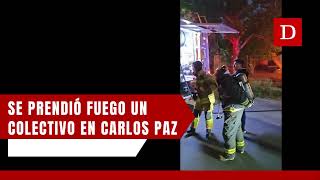 Tensión Se prendió fuego un colectivo en Carlos Paz [upl. by Otto]