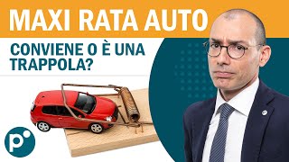 Le Trappole del Finanziamento Auto con Maxirata Finale Come Evitarle [upl. by Kramal]