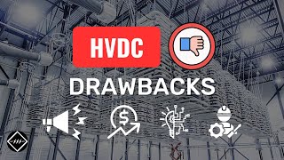 HVDC Transmission Disadvantages  Explained  TheElectricalGuy [upl. by Adnavoj]