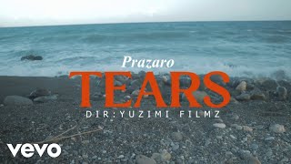 Prazaro  Tears Official Music Video [upl. by Close]